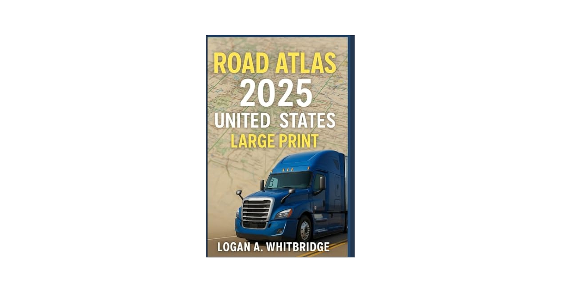 ROAD ATLAS 2025 UNITED STATES LARGE PRINT: The Ultimate