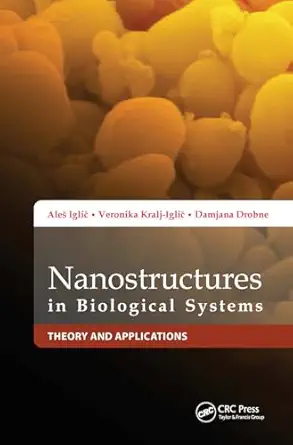 Nanostructures In Biological Systems: Theory And Applications
