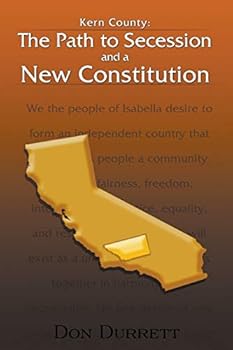 Paperback Kern County: The Path to Secession and a New Constitution Book