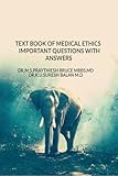 TEXT BOOK OF MEDICAL ETHICS IMPORTANT QUESTIONS WITH ANSWERS: TEXT BOOK OF MEDICAL ETHICS IMPORTANT QUESTIONS WITH ANSWERS