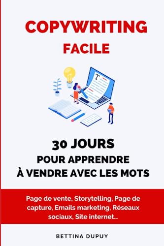 Copywriting Facile: 30 jours pour apprendre à vendre...