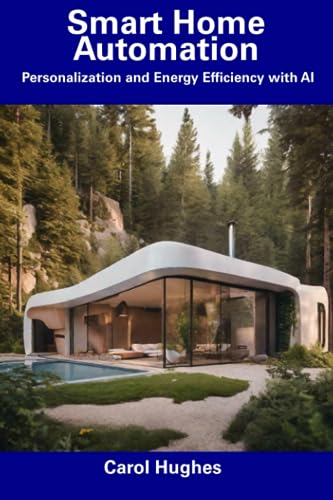 Smart Home Automation: Personalization and Energy Efficiency with...