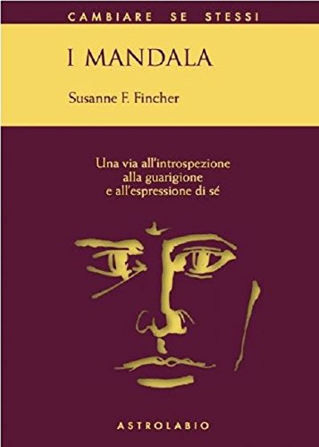 I Mandala Una vita all'introspezione, alla guarigione e all'espressione di se
