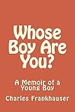 Whose Boy Are You?: A Memoir of a Young Boy