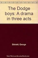The Dodge boys: A drama in three acts 0573608334 Book Cover