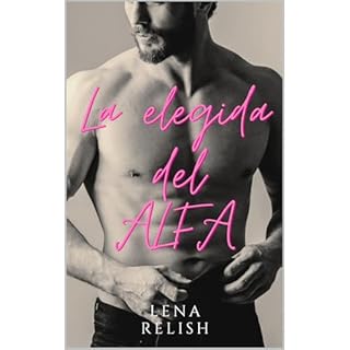 La elegida del ALFA Audiolibro Por Lena Relish arte de portada