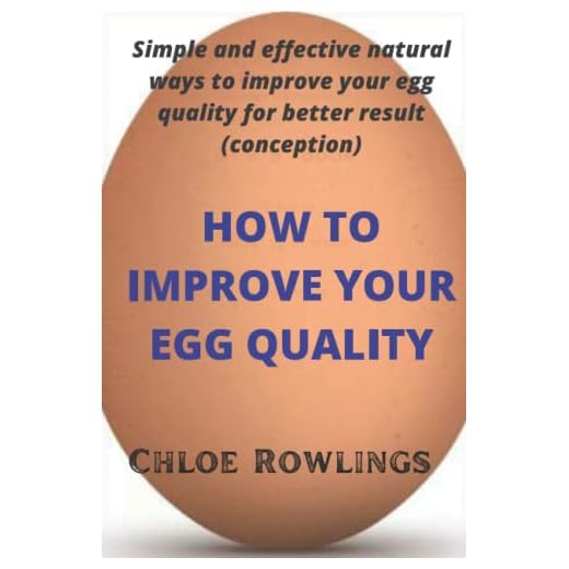 HOW TO IMPROVE YOUR EGG QUALITY: Simple and effective natural ways to improve your egg quality for better results (conception)