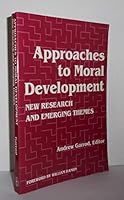 Approaches to Moral Development: New Research and Emerging Themes 080773246X Book Cover