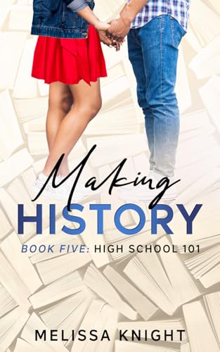 Making History: Book Five: High School 101