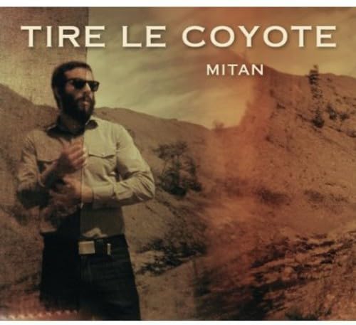 Mitan [Audio CD] Tire Le Coyote