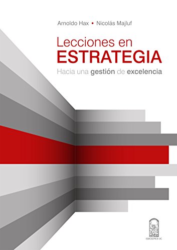 Télécharger Lecciones en estrategia: Hacia una gestión de excelencia (Spanish Edition) Livre PDF Gratuit