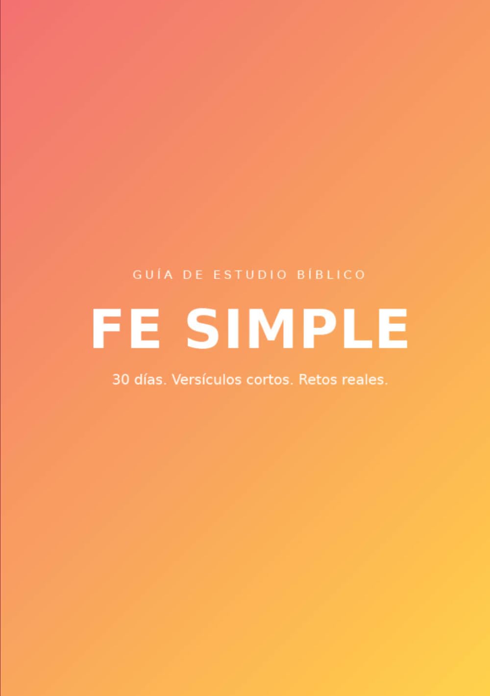 Fe Simple para Niños: GUÍA DE ESTUDIO BÍBLICO PARA NIÑOS