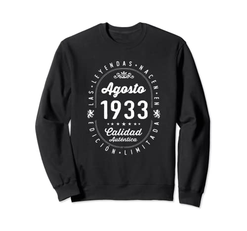 89 años Cumpleaños Las Leyendas nacen en Agosto de 1933 Sudadera