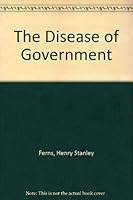 The Disease of Government 0312212569 Book Cover