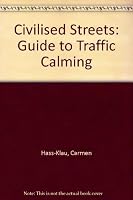 Civilised Streets: A Guide to Traffic Calming 0951962000 Book Cover