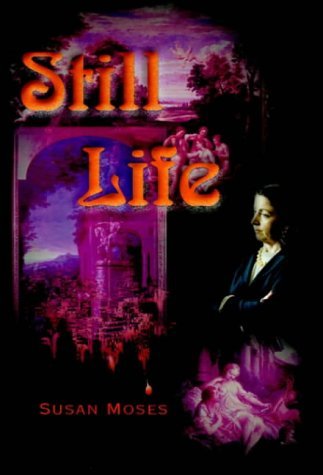Still Life by Susan Moses (2000-08-14)