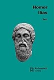 Ilias: Text (Griechisch) (Aschendorffs Sammlung lateinischer und griechischer Klassiker: Griechische Texte und Kommentare) - Herausgeber: Manfred Kretschmer Homer Homer Vorwort: Manfred Kretschmer Kommentator: Manfred Kretschmer 