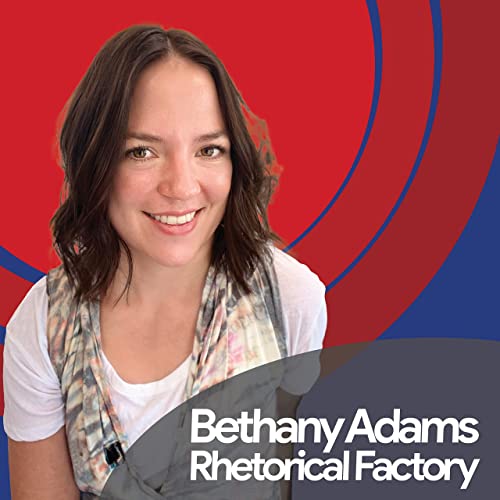 Bethany Adams: Rhetorical Factory