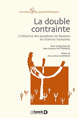 La double contrainte: L'influence des paradoxes de Bateson en Sciences humaines