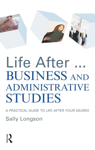 Life After...Business and Administrative Studies (Life after University)