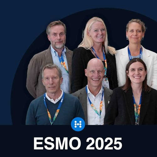 ESMO 2025 Oppsummert med Kristina Lindemann, Katharina Bischof, Jan Oldenburg, Maria Vigmostad, Egil Blix og Bj&oslash;rn Naume