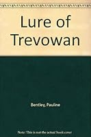 Lure of Trevowan 1853898333 Book Cover