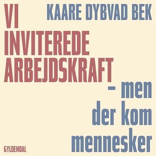 『Vi Inviterede Arbejdskraft - men der kom Mennesker』のカバーアート