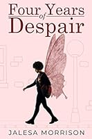 Four Years of Despair 0578472589 Book Cover