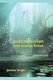 Postcolonialism and Science Fiction