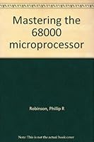 Mastering the 68000 microprocessor 0830608869 Book Cover