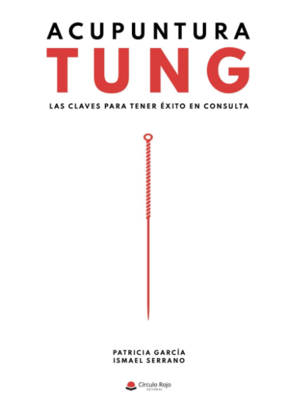 Acupuntura Tung. Las claves para tener éxito en consulta
