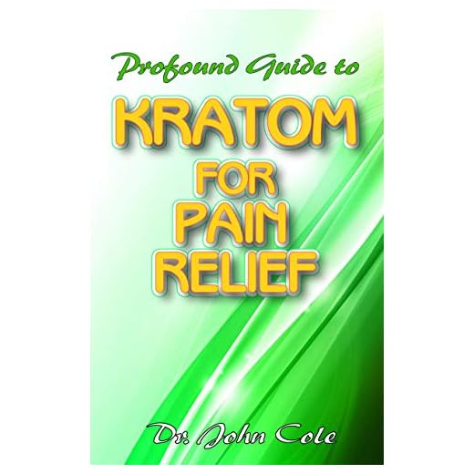 Profound Guide To Kratom for Pain Relief: Your Complete Guide to using Kratom to relief pain! Discover the secret natural cure to relieving pain!