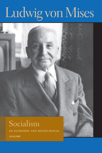 Socialism: An Economic and Sociological Analysis (Liberty Fund Library of the Works of Ludwig von Mises) (English Edition)