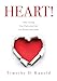 HEART!: Fully Forming Your Professional Life as a Teacher and Leader (Support Your Passion for the Teaching Profession and Become a More Effective Educator)