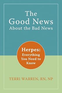 The Good News About the Bad News: Herpes: Everything You Need to Know