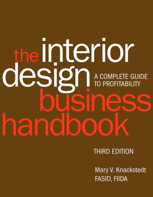 The Interior Design Business Handbook: A Complete Guide to Profitability