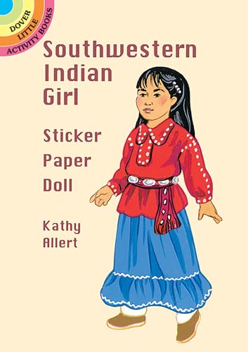 Southwestern Indian Girl Sticker Paper Doll (Dover Little Activity Books: Native American)