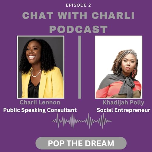 From Dream to Reality: Empowering Entrepreneurs with Khadijah Polly