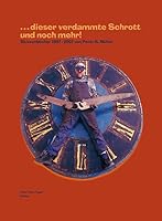 ...Dieser Verdammte Schrott Und Noch Viel Mehr!: Skizzenbucher 1987-2007 Von Peter R. Muller 3412202509 Book Cover