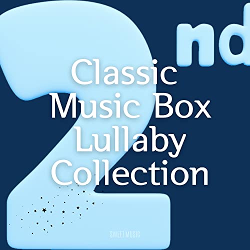 Play Classic Music Box Lullaby Collection Volume.2 (Music Box) by Sweet