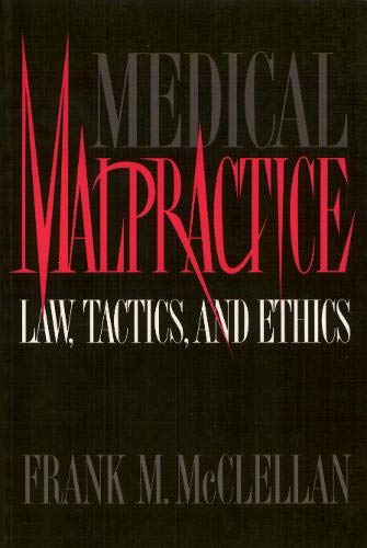 Medical Malpractice: Law, Tactics, And Ethics #TOP25