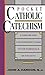 Pocket Catholic Catechism: A Concise and Contemporary Guide to the Essentials of the Faith