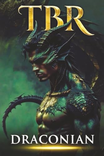  TBR Draconian Edition: Organize Your Reading Life – TBR Lists, Completed Books, Backlogs & Recommendations  Quick-Entry Pages + Detailed Book Logs
