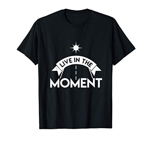 Live In The Moment Retro Meditation Mindful Positivity Gift T-Shirt