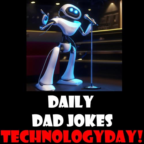 It's National Technology Day! High tech dad jokes even ChatGPT can't beat! 11 May 2023 Podcast Por  arte de portada