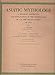 ASIATIC MYTHOLOGY: A Detailed Description and Explanation of the Mythologies of All the Great Nations of Asia. By J. Hackin, Clement Huart, Raymonde Linossier, H. de Wilman-Grabowska, Charles-Henri Marchal, Henri Maspero, Serge Eliseev. With an Introducti