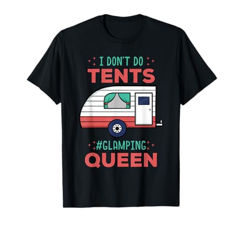 Glamping Queen Luxury Camping Glamper Luxury Van T-Shirt