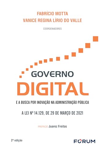 Governo digital e a busca por inovação na administração pública: a lei 14.129, de 29 de março de 2021
