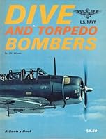 U.S. Navy Dive and Torpedo Bombers B0007J57QQ Book Cover
