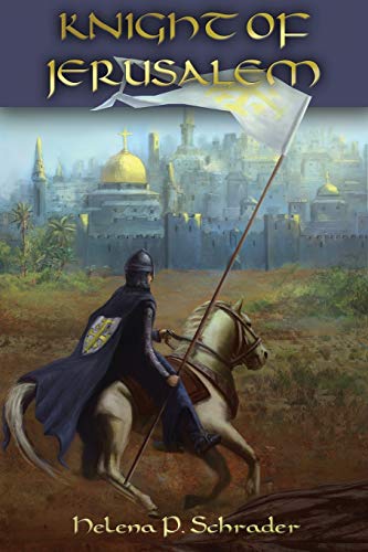 Knight of Jerusalem: A Biographical Novel of Balian d'Ibelin
